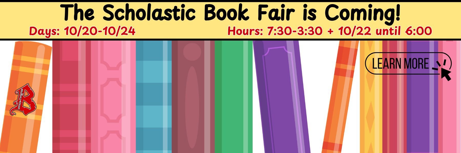 Scholastic Book Fair is open 10/20-10/24 from 7:30 a.m.-3:30 p.m.