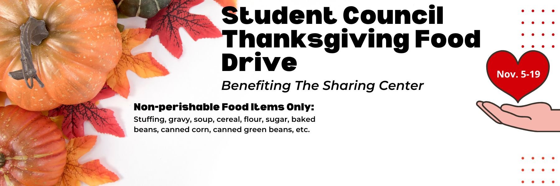 Bristol Student Council Thanksgiving Food Drive, November 5-19. Non-perishable food items accepted.