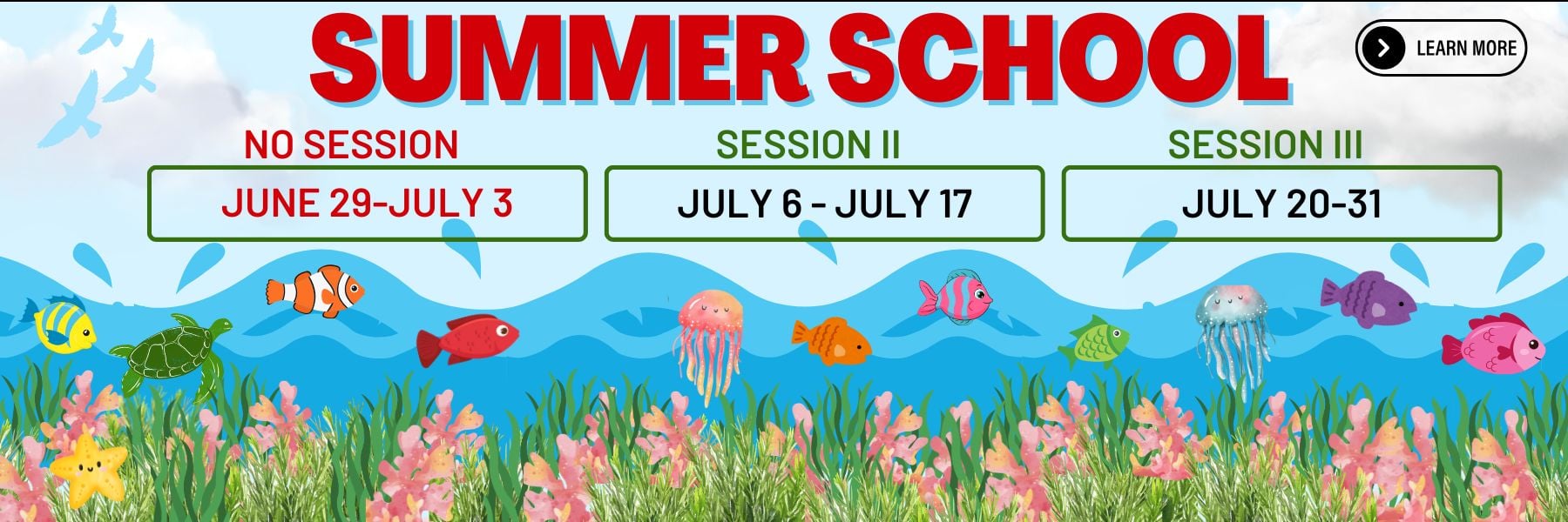 No summer school sessions 6/29-7/3