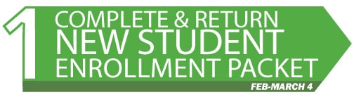 1. Complete and Return Student Enrollment Packet in March